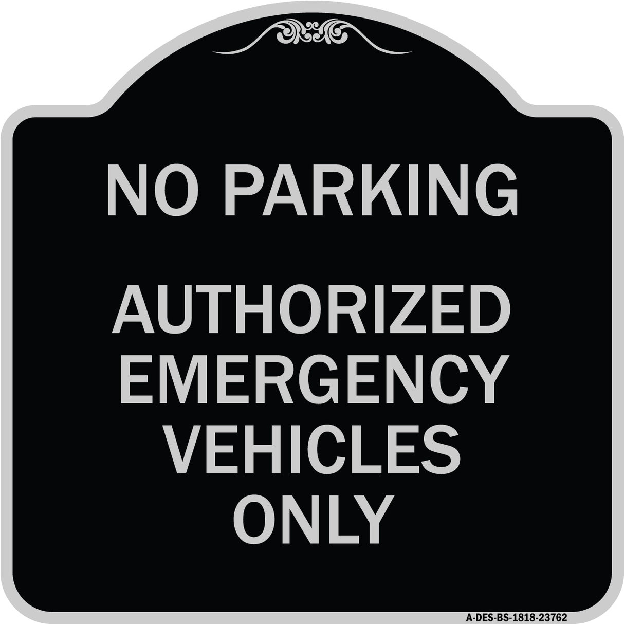 No Parking Authorized Emergency Vehicles Only