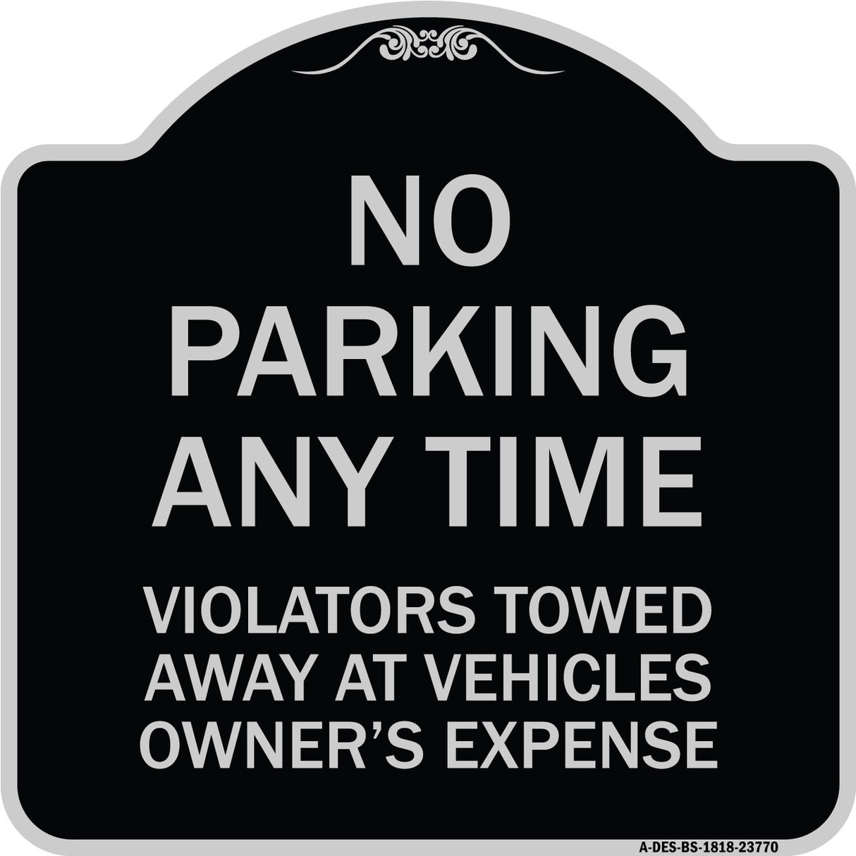 No Parking Anytime Violators Towed Away