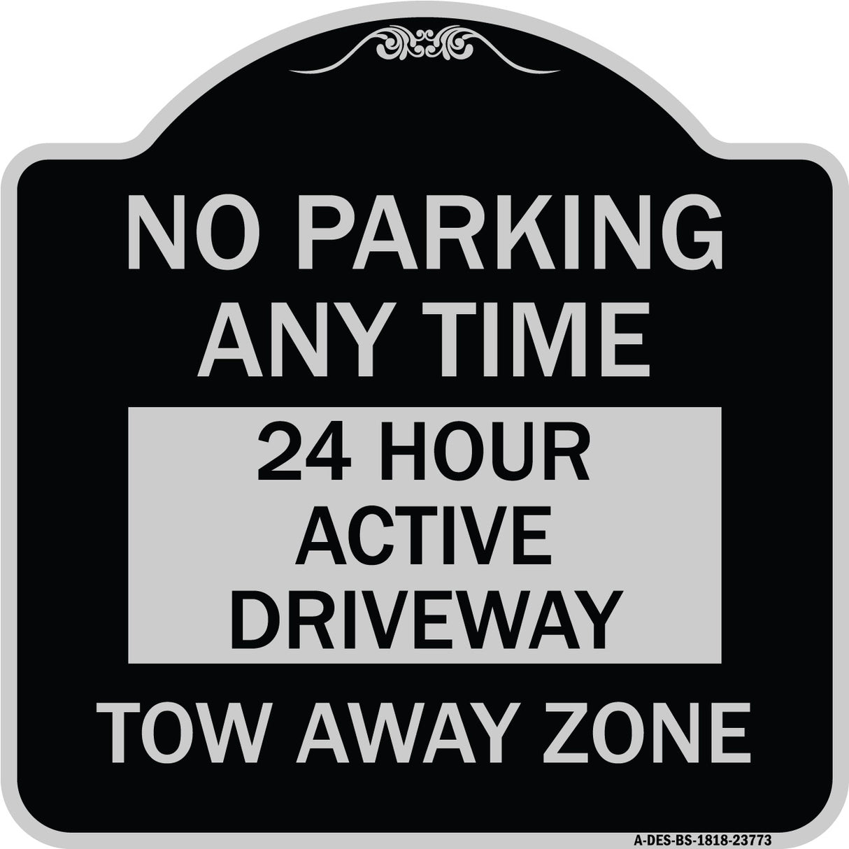 No Parking Anytime 24 Hour Active Driveway Tow Away Zone