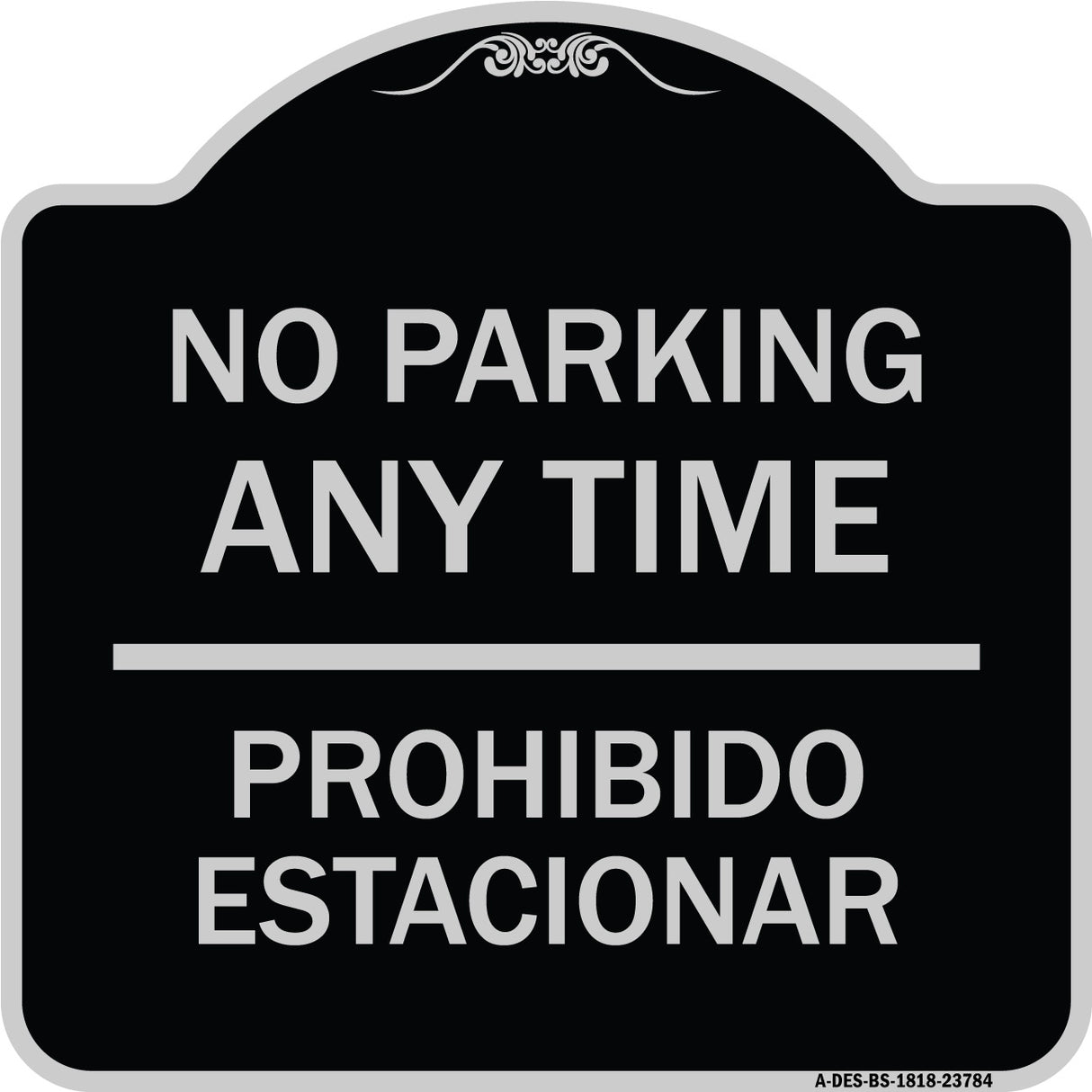No Parking Anytime & Prohibido Estacionar
