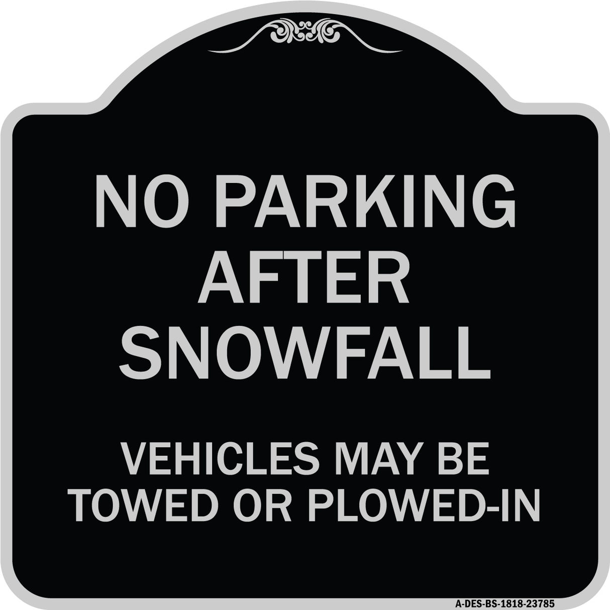 No Parking After Snowfall Vehicles May Be Towed or Plowed-In