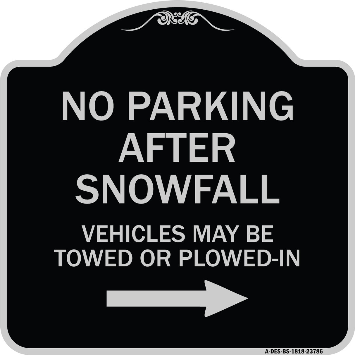 No Parking After Snowfall Vehicles May Be Towed or Plowed-In with Right Arrow