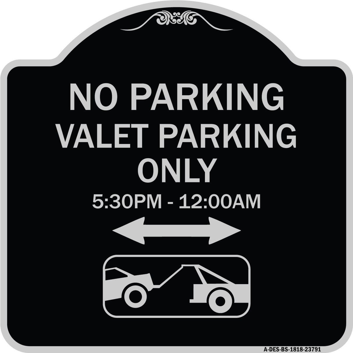 No Parking - Valet Parking Only 5-30pm-12-00am (With Bi-Directional Arrow & Tow Away Graphic)