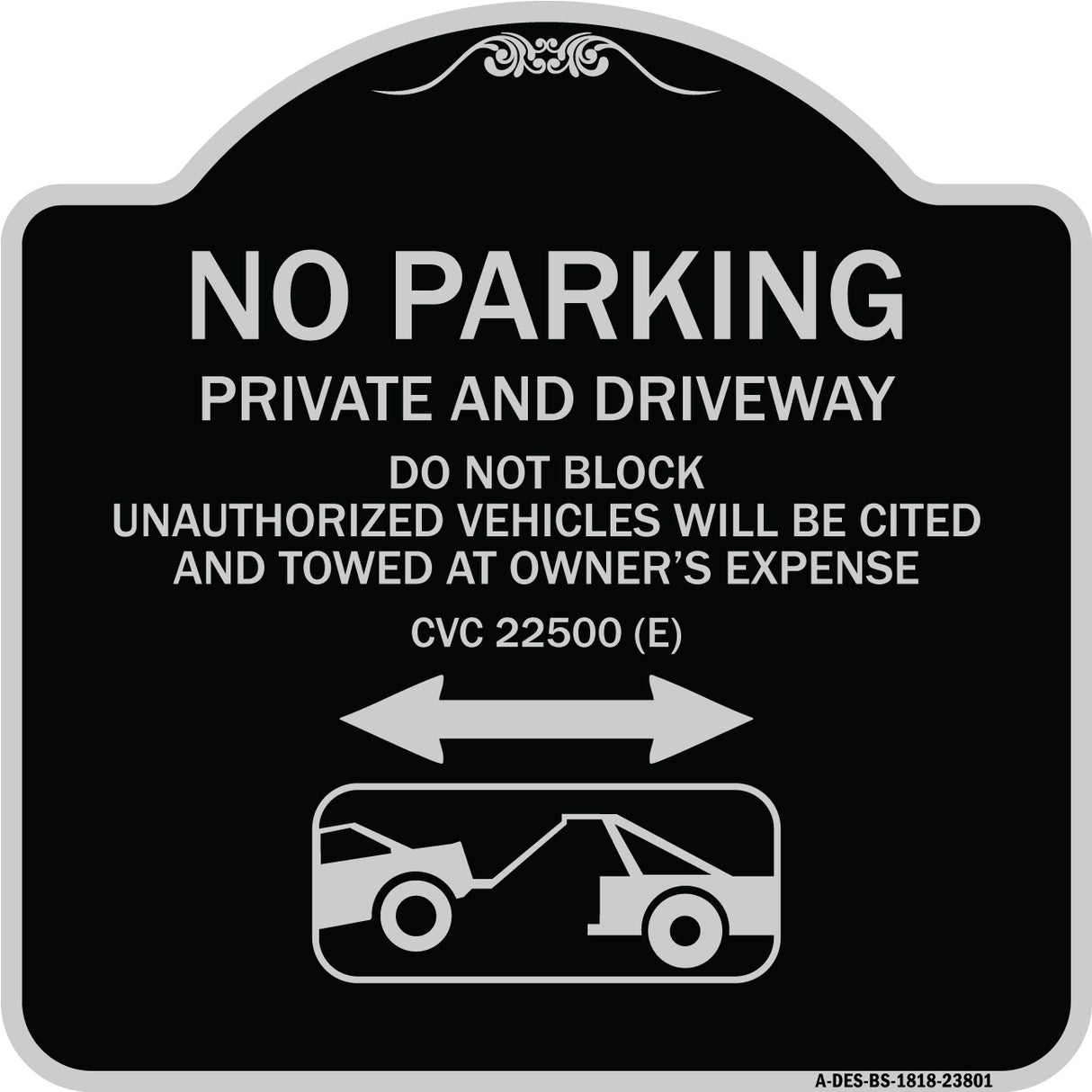 No Parking - Private and Active Driveway Do Not Block Unauthorized Vehicles Will Be Cited and Towed at Owner's Expense