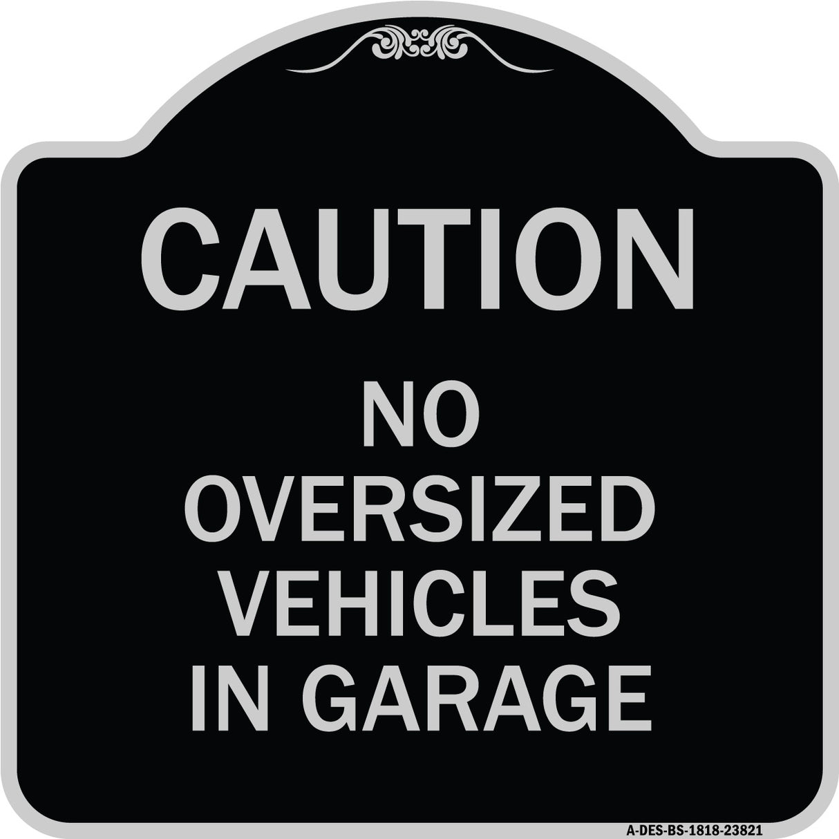 No Oversized Vehicles in Garage
