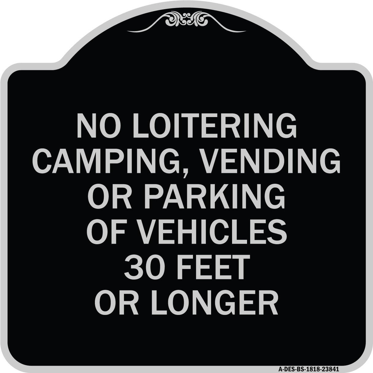 No Loitering Camping Vending or Parking of Vehicles 30 Feet or Longer