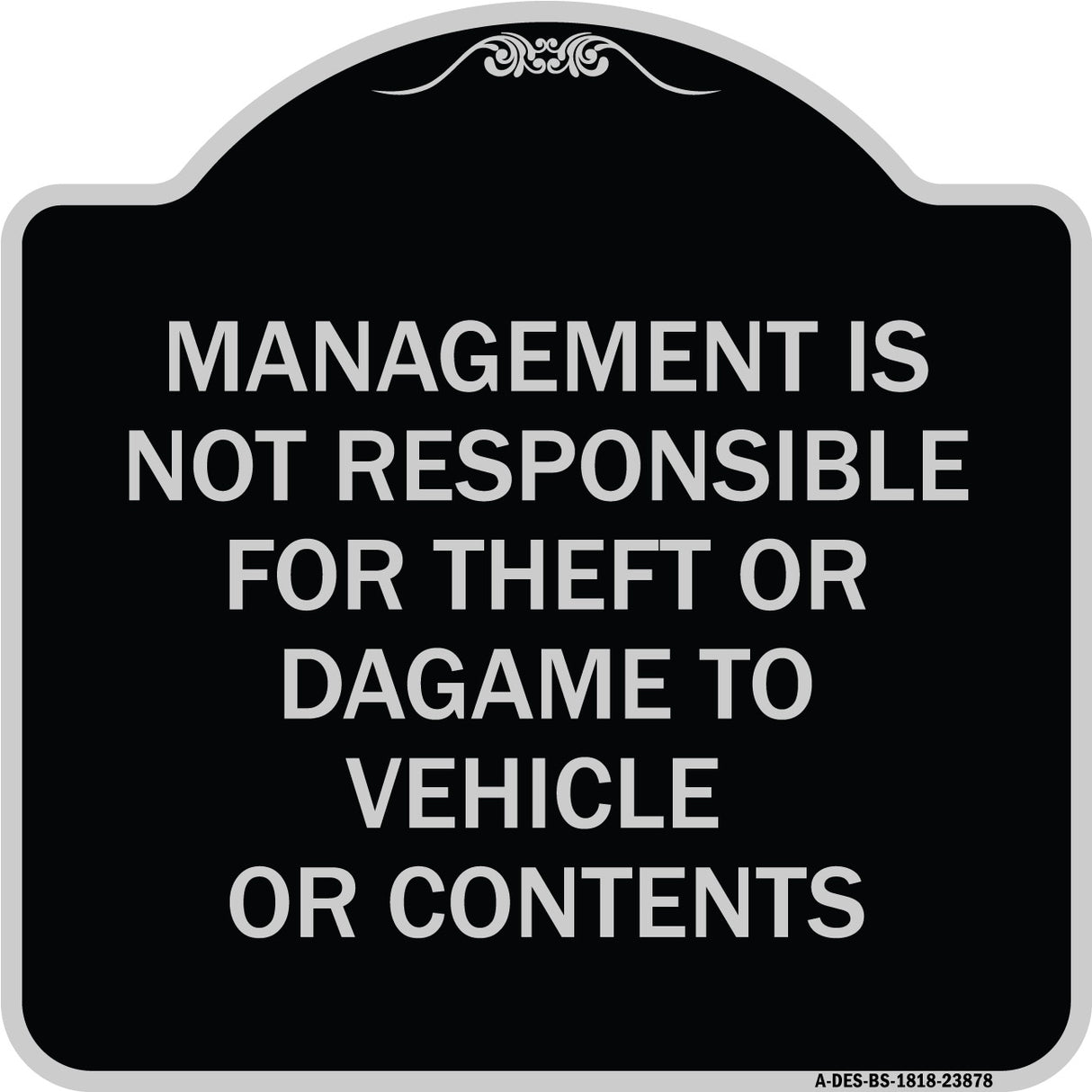 Management Is Not Responsible for Theft or Damage to Vehicles or Contents