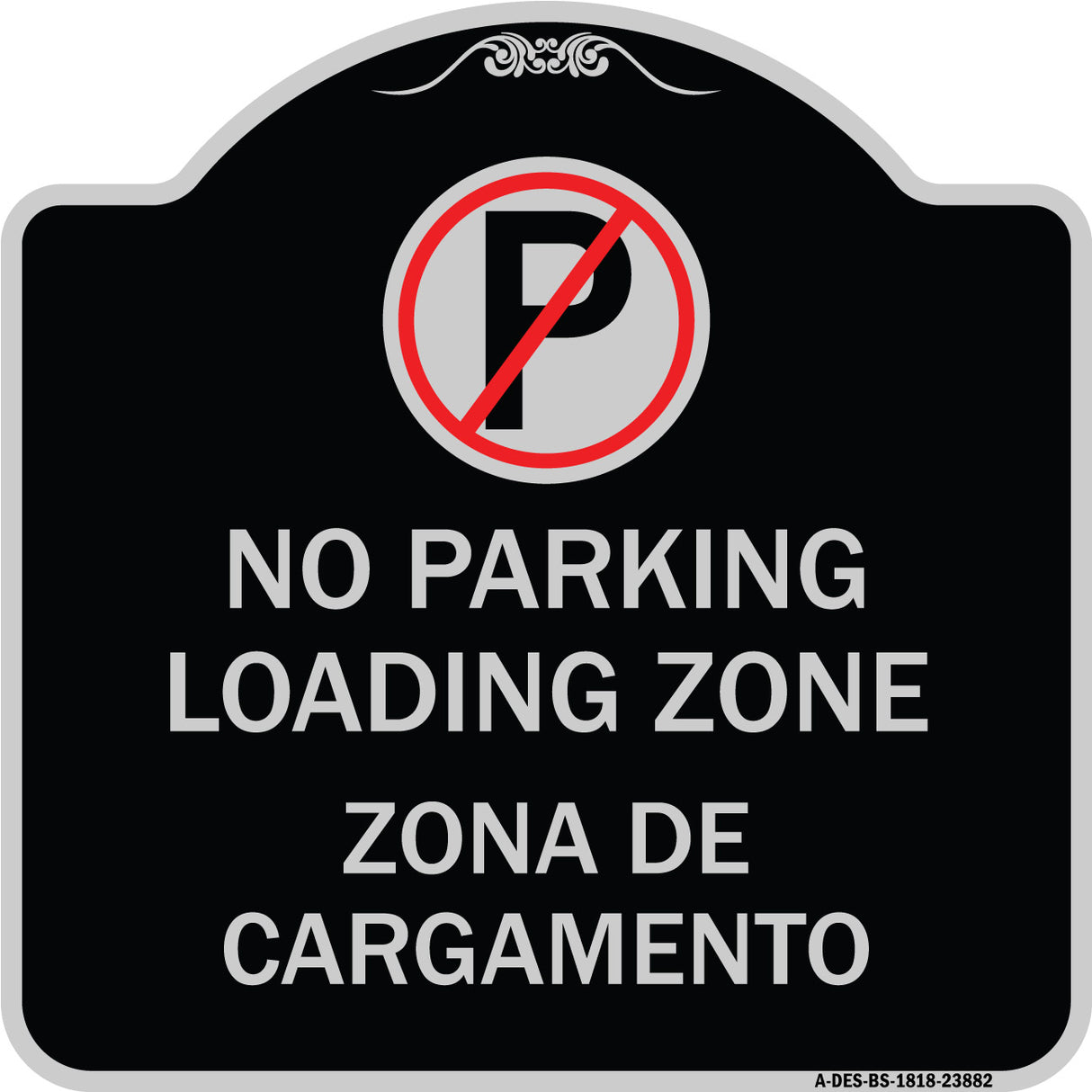Loading Zone Zona De Cargamento (With No Parking Symbol)