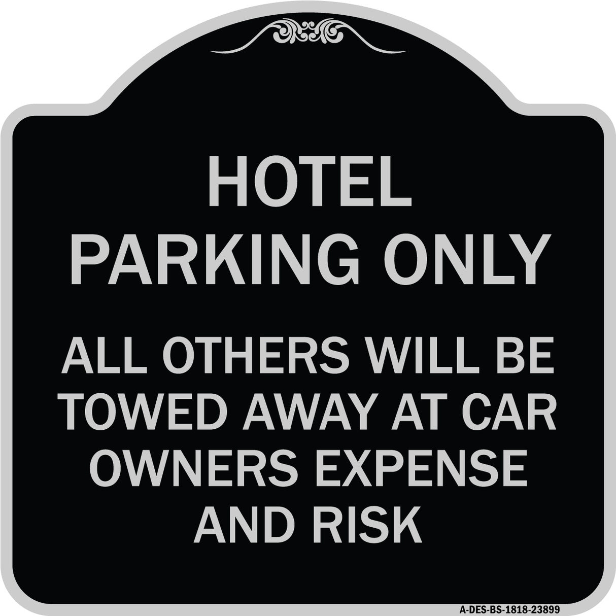 Hotel Parking Only All Others Towed Sign