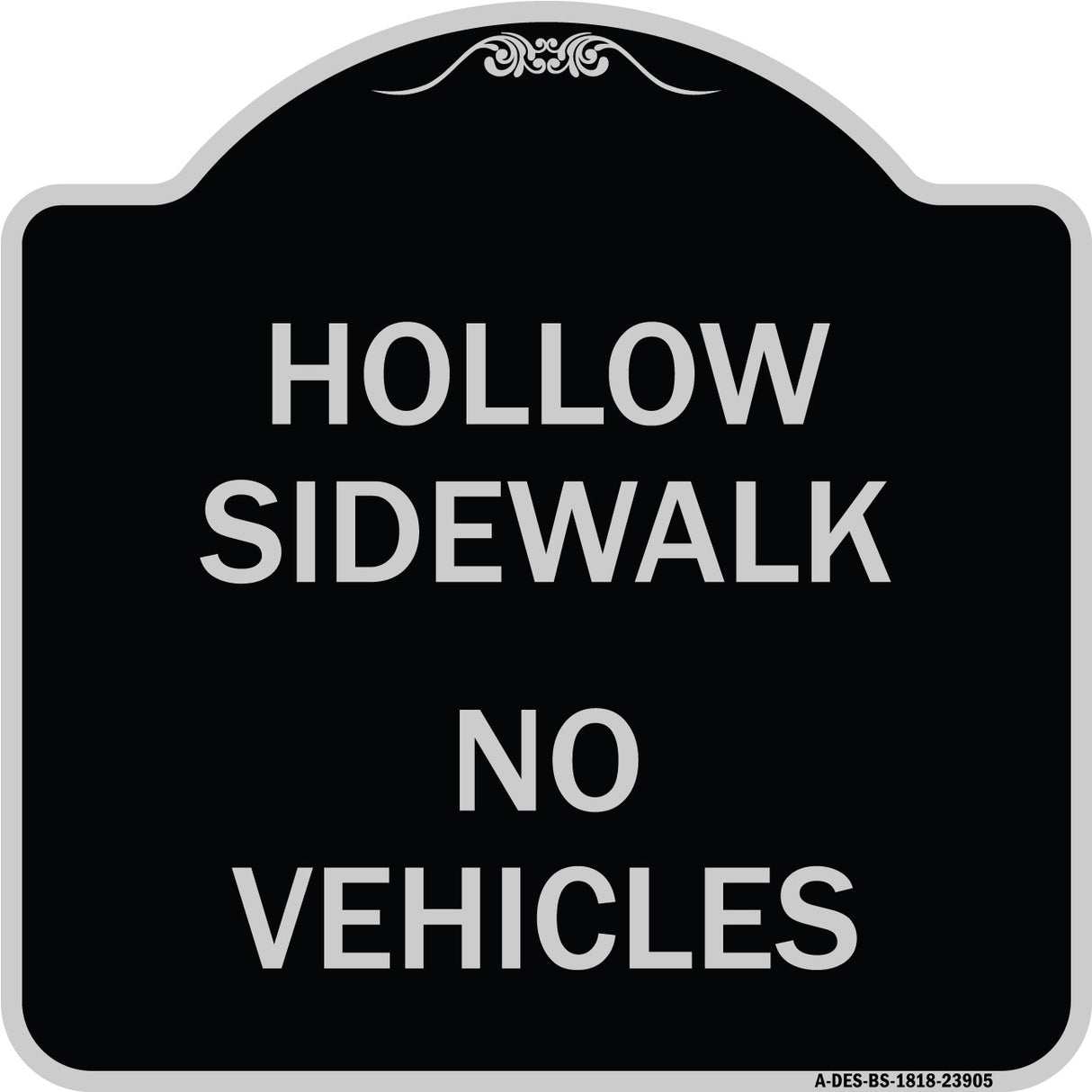 Hollow Sidewalk No Vehicles