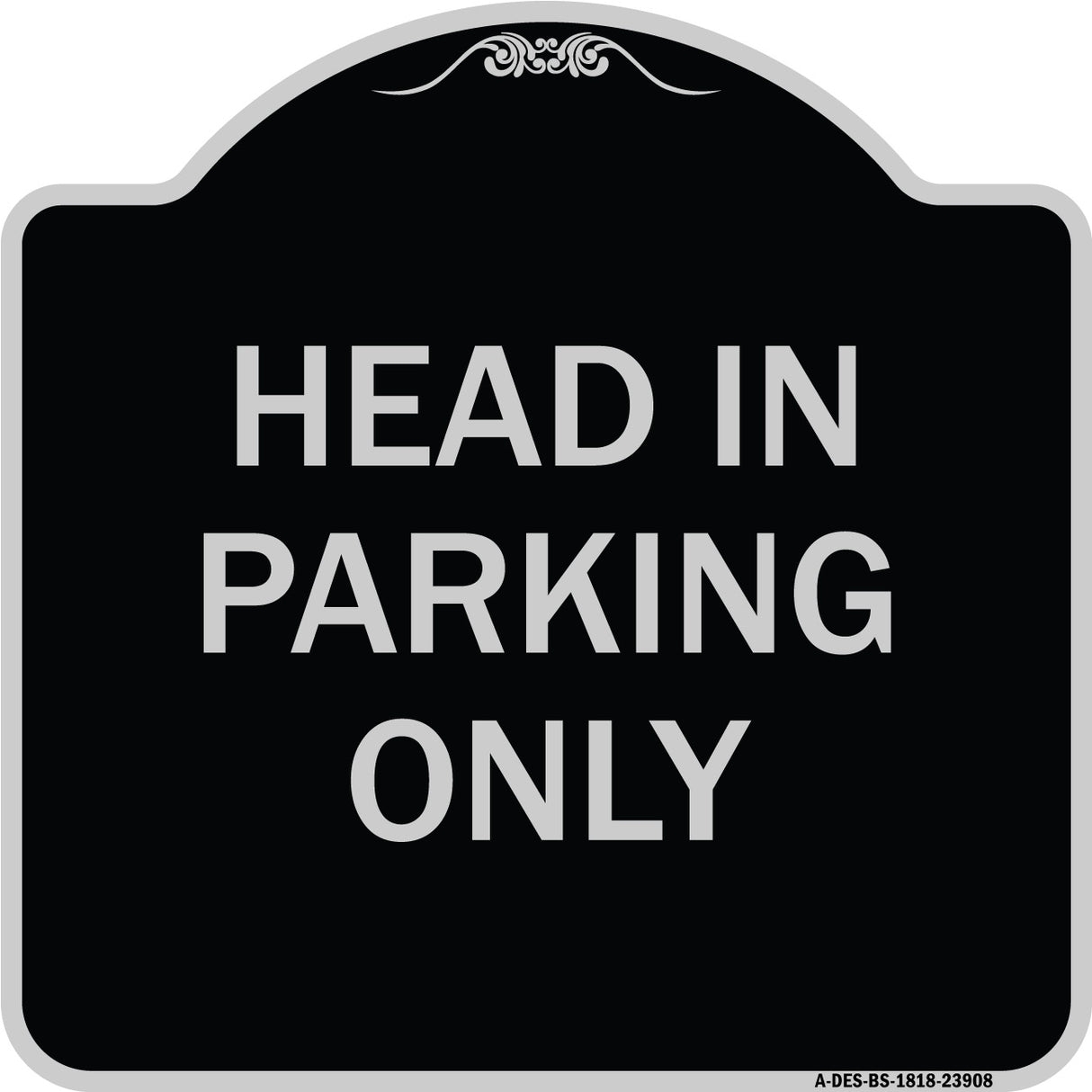 Head in Parking Only