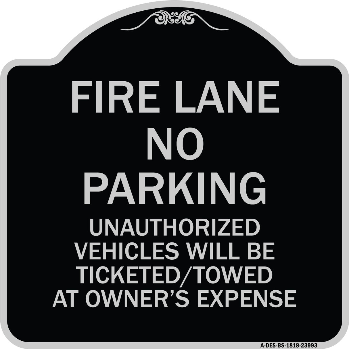 Fire Lane No Parking Unauthorized Vehicles Will Be Ticketed Towed at Owners Expense