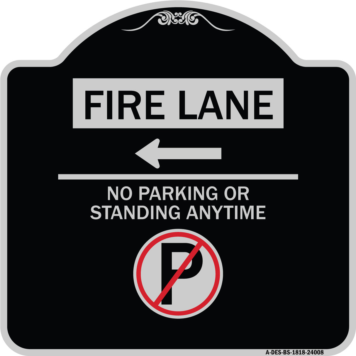 Fire Lane - No Parking or Standing Anytime (With No Parking Symbol and Left Arrow)