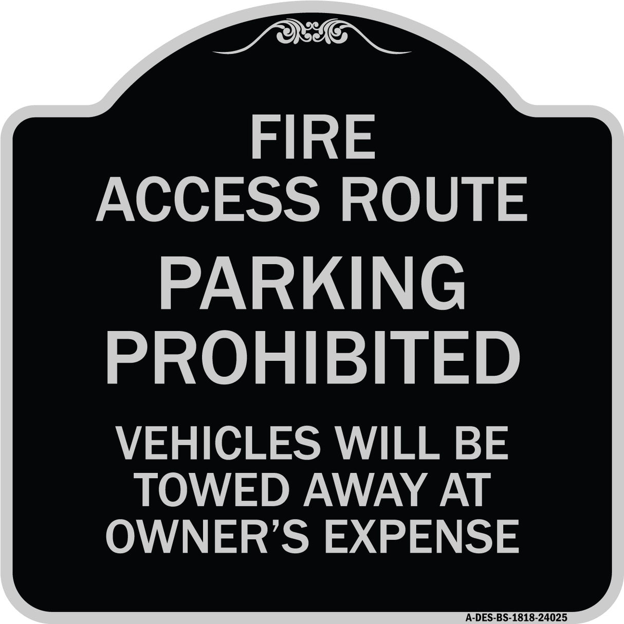 Fire Access Route Vehicles Will Be Towed Away at Owner Expense