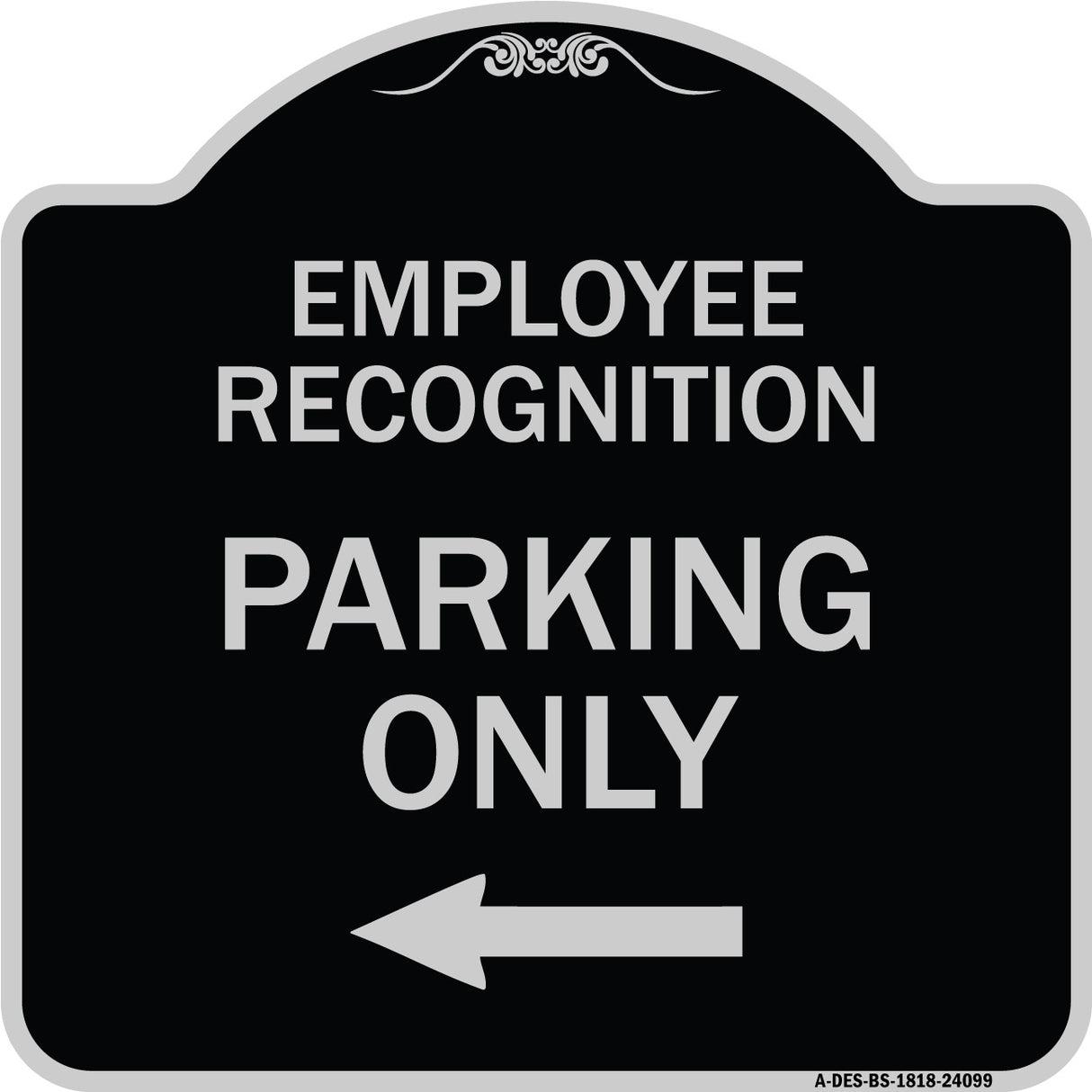 Employee Recognition Parking Only (With Left Arrow)