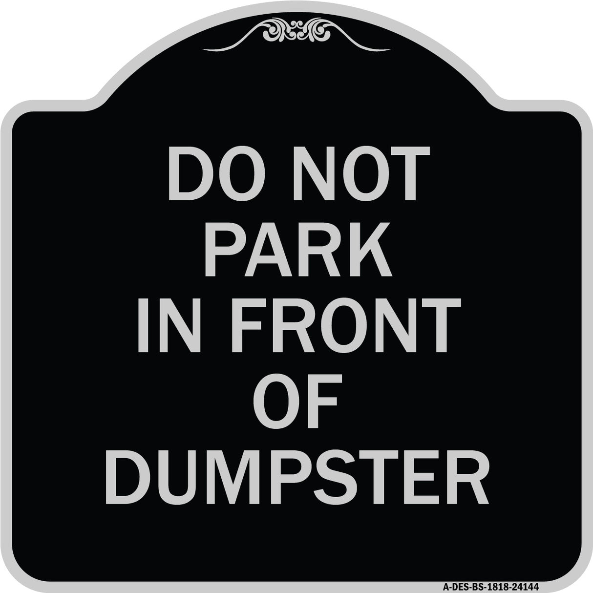 Do Not Park in Front of Dumpster