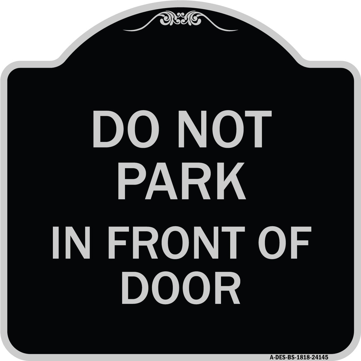 Do Not Park in Front of Door
