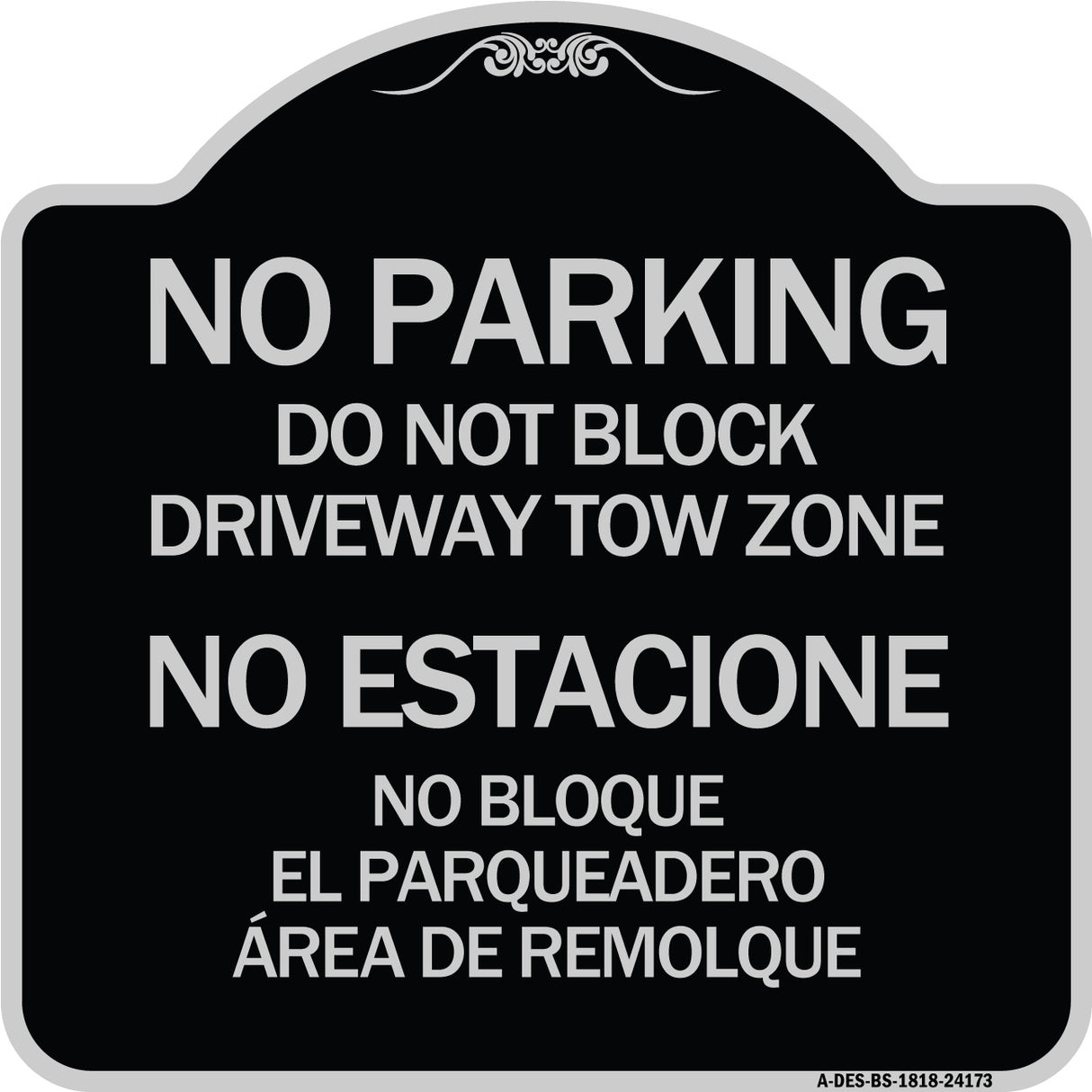 Do Not Block Driveway Tow Zone - No Estacione No Bloque El Parquiedero Area De Remolque