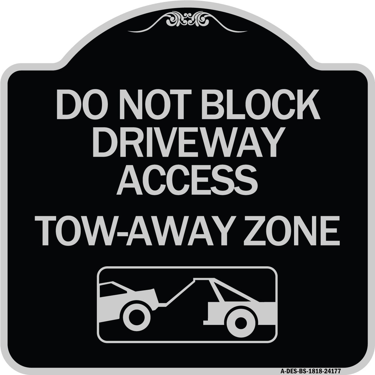 Do Not Block Driveway Access - Tow Away Zone (With Graphic)