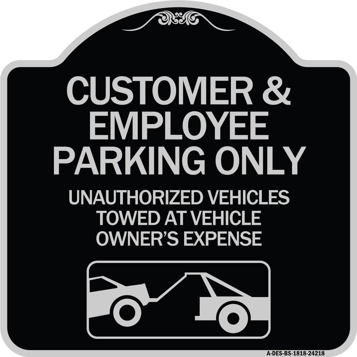 Customer and Employee Parking Only Unauthorized Vehicles Towed at Owner Expense with Graphic