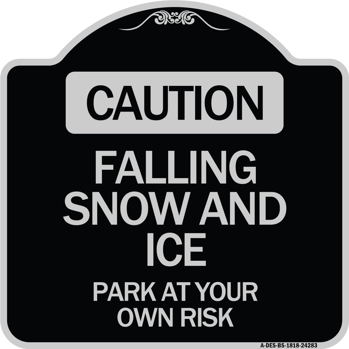 Caution Falling Snow and Ice Park at Your Own Risk