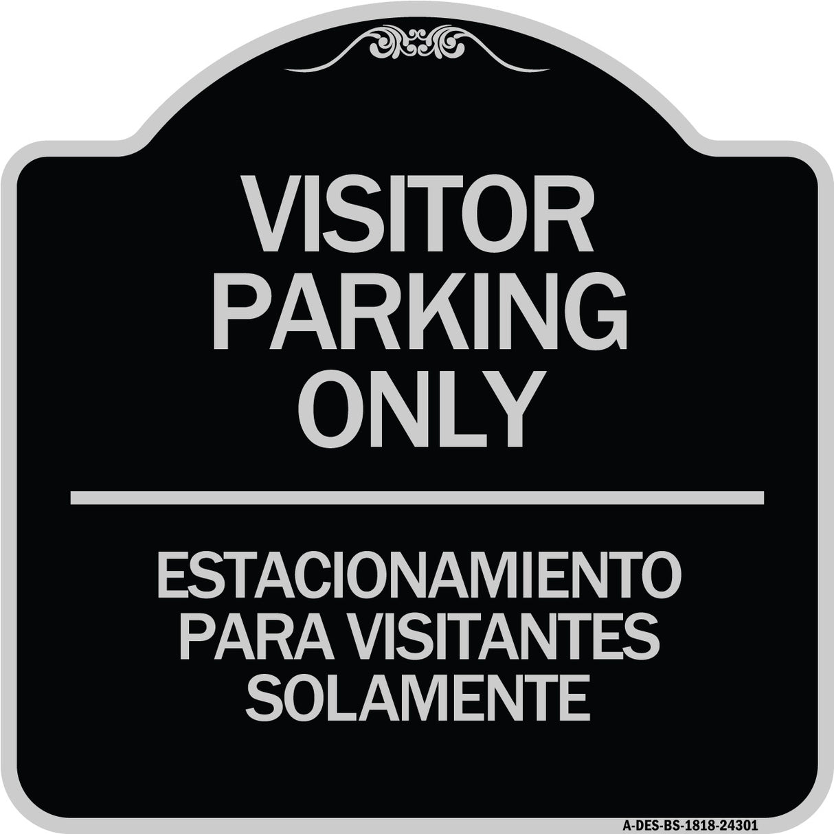 Bilingual Reserved Parking Sign Visitor Parking Only - Estacionamiento Para Visitantes Solamente