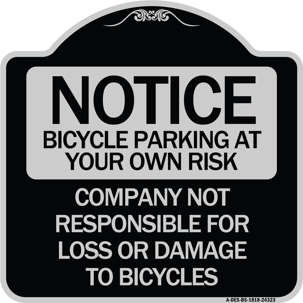 Bicycle Parking at Your Own Risk Company Not Responsible for Loss or Damage to Bicycles