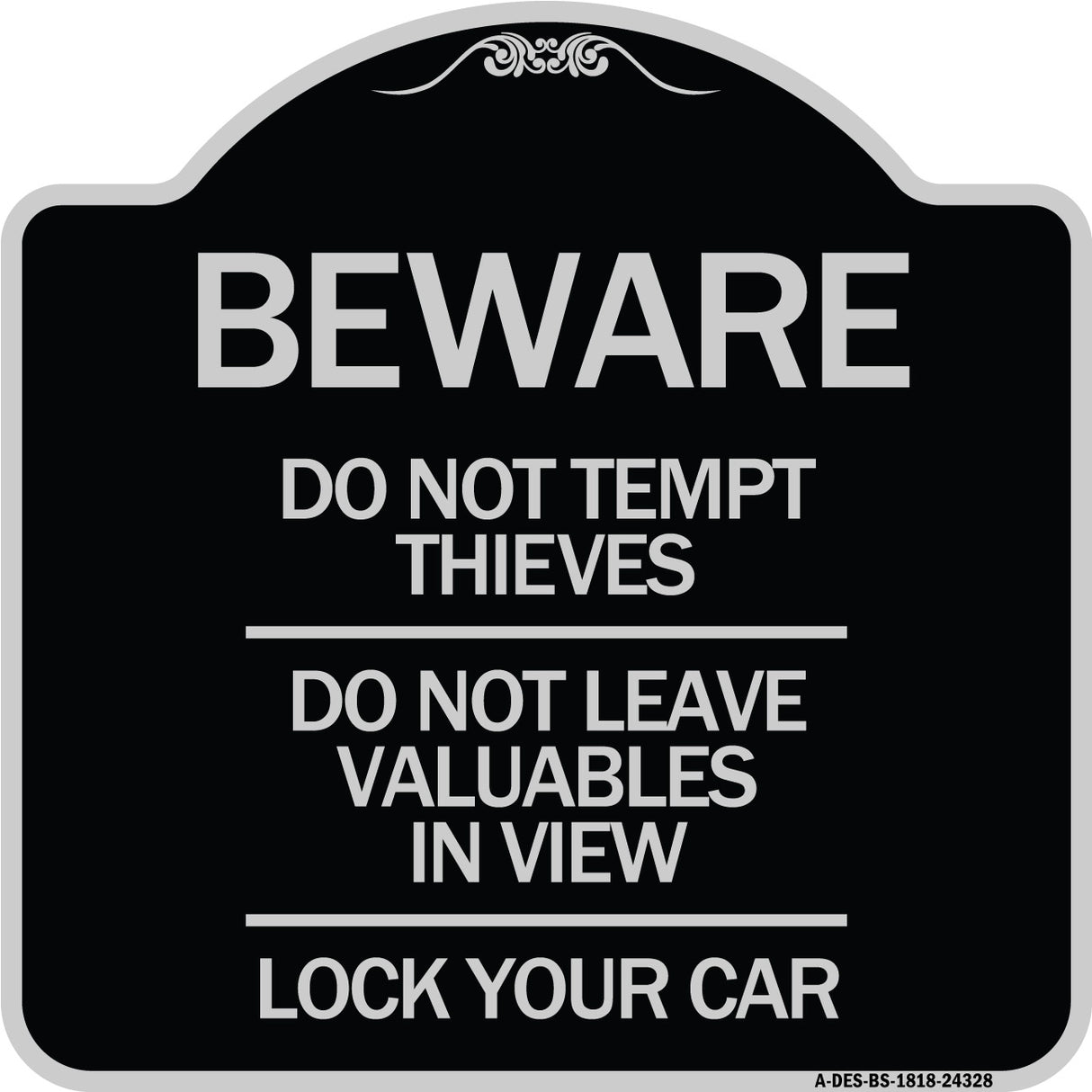 Beware Do Not Tempt Thieves - Do Not Leave Valuables in View - Lock Your Car
