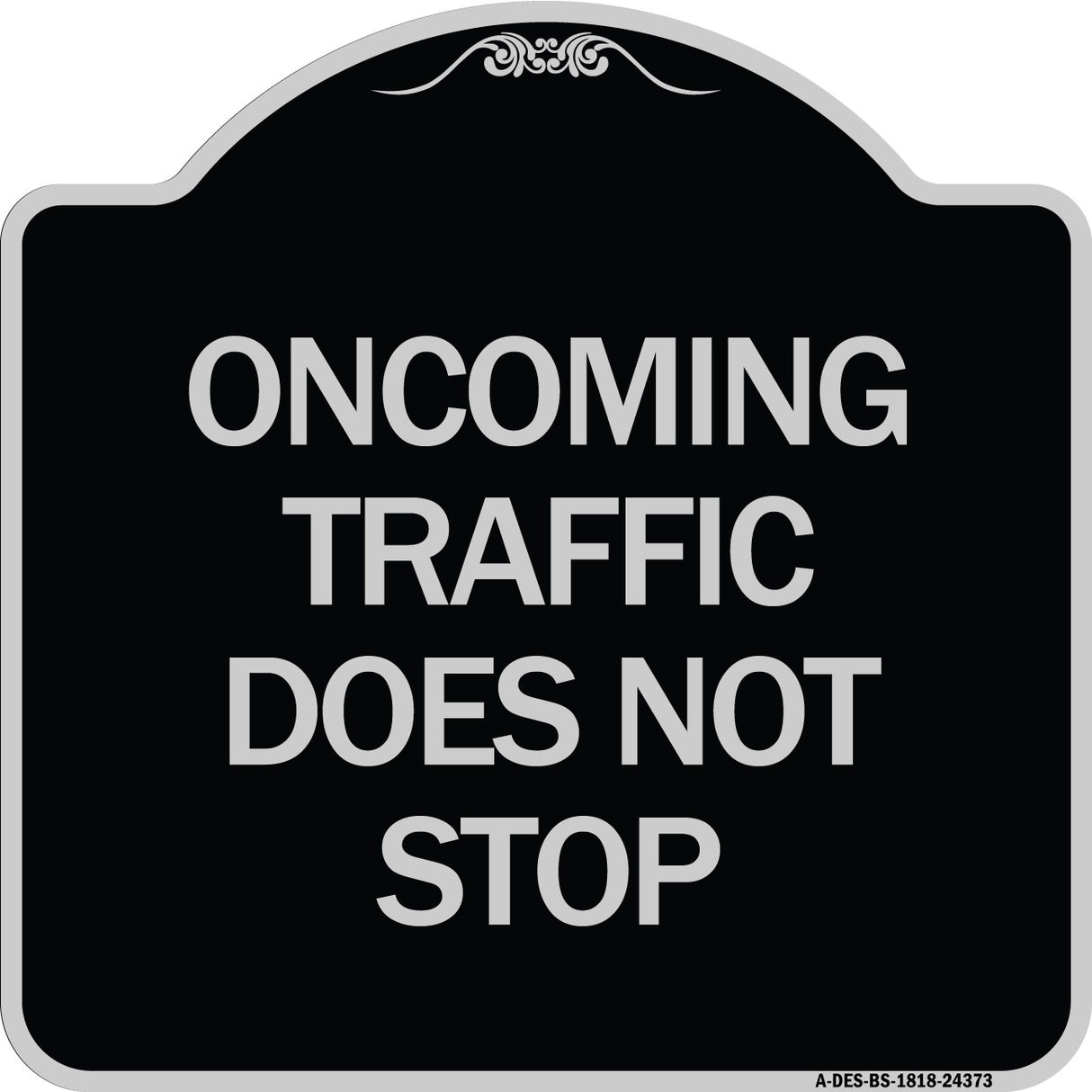 Oncoming Traffic Does Not Stop
