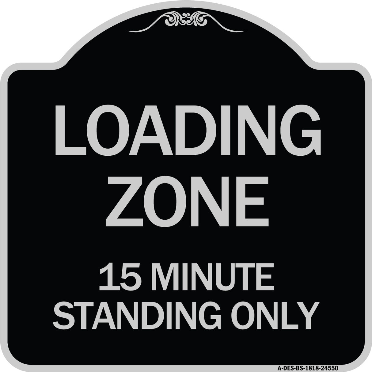 Loading Zone 15 Minutes Standing Only