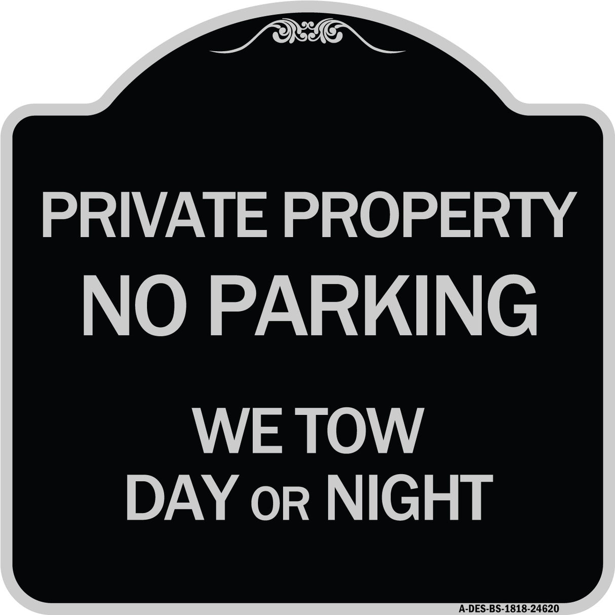 Private Property No Parking We Tow Day or Night