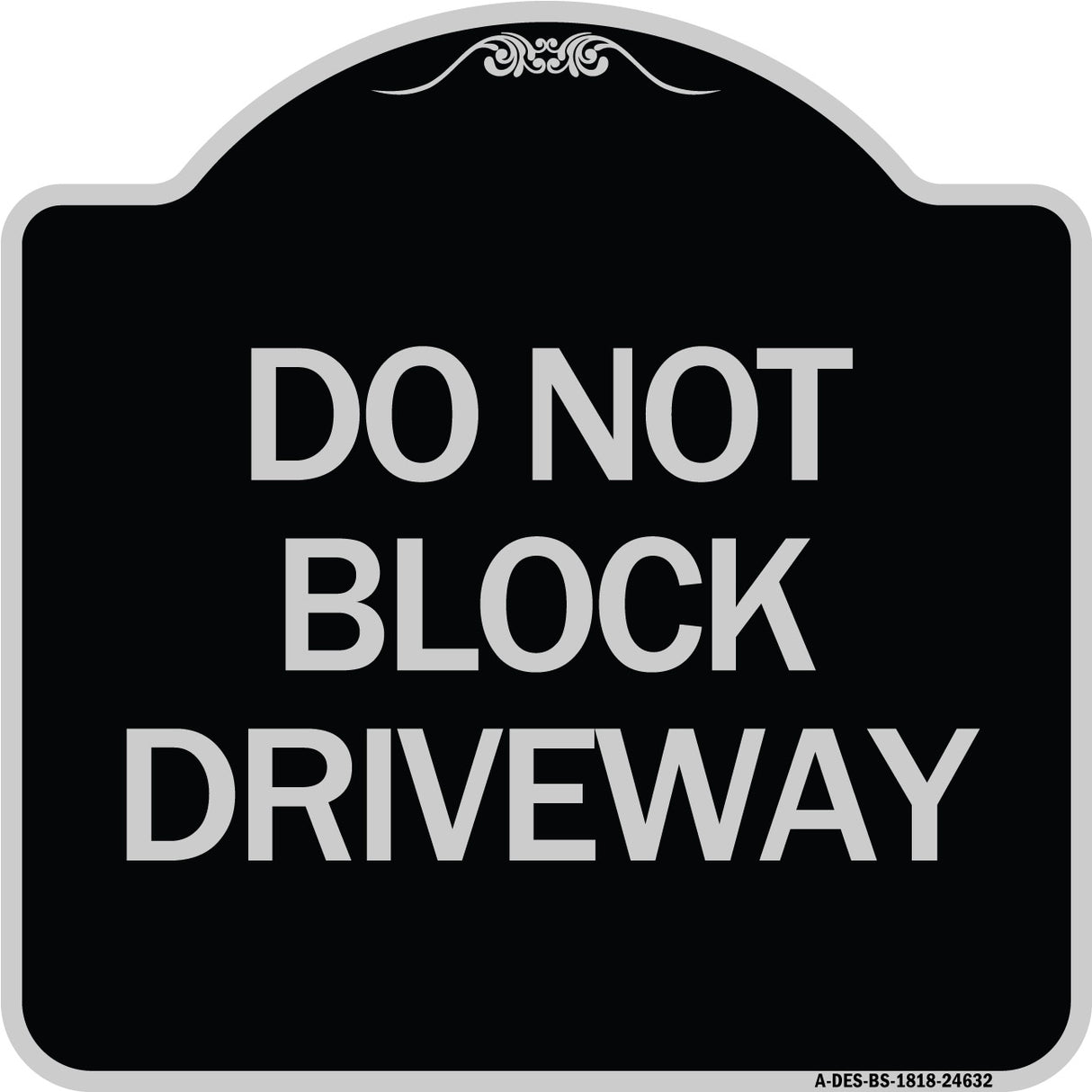 Do Not Block Driveway