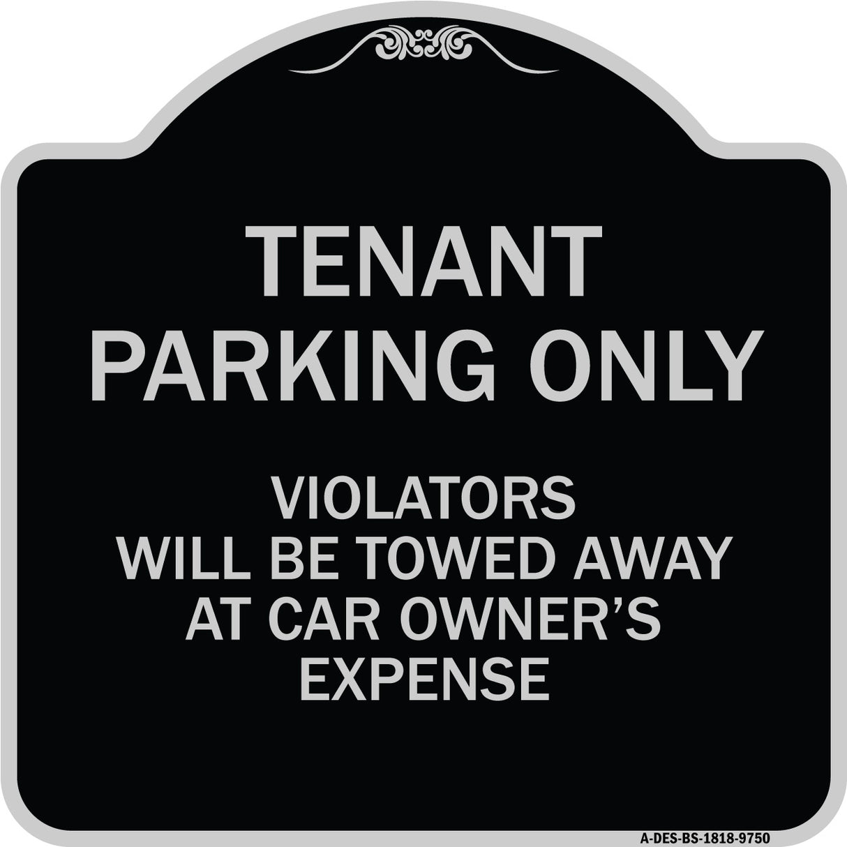 Tenant Parking Only Violators Will Be Towed Away At Car Owner's Expense