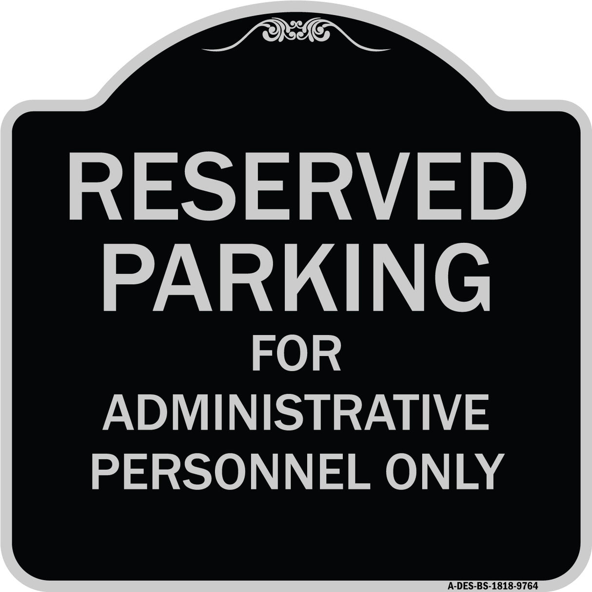 Reserved Parking For Administrative Personnel Only