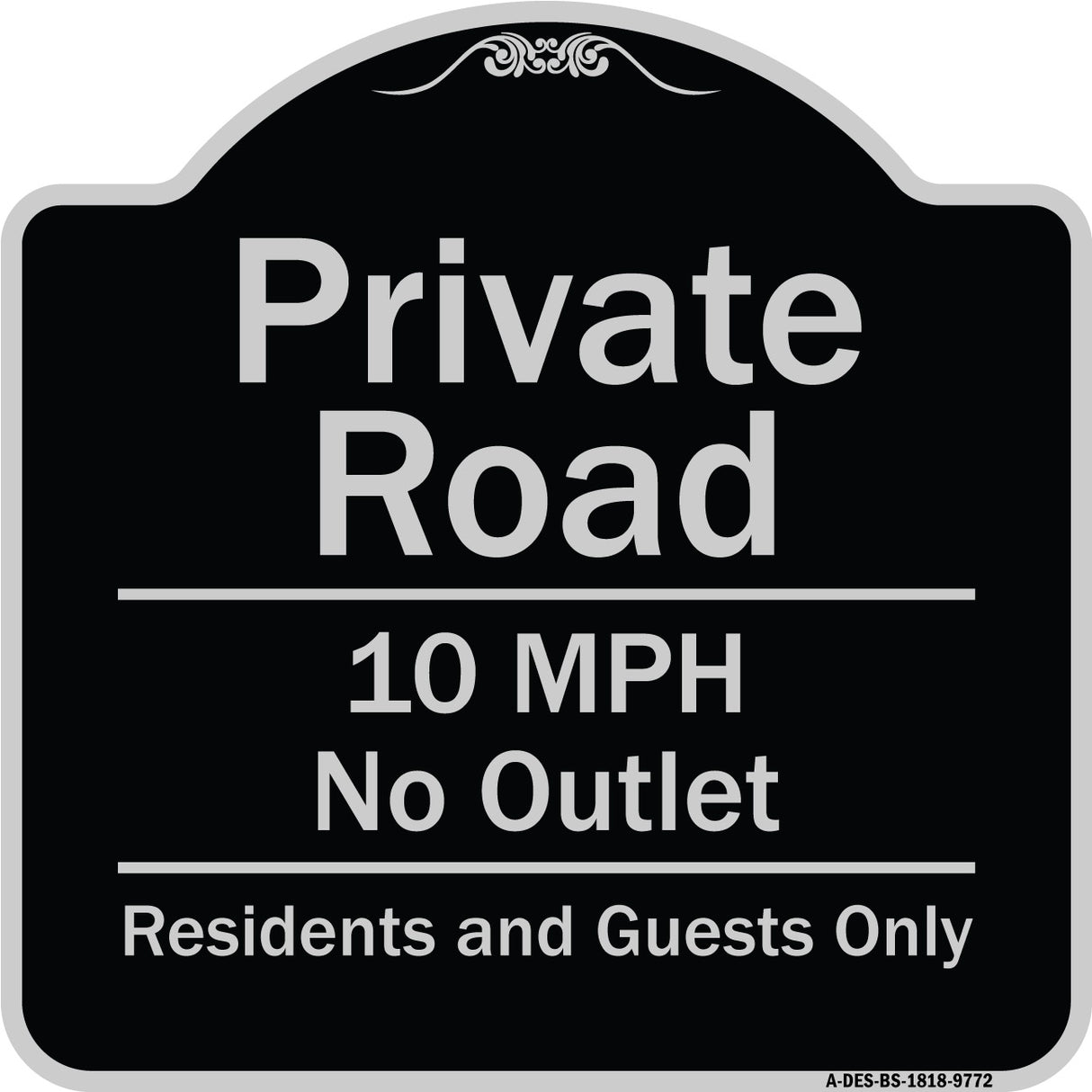 Private Road 10 Mph No Outlet Residents And Guests Only