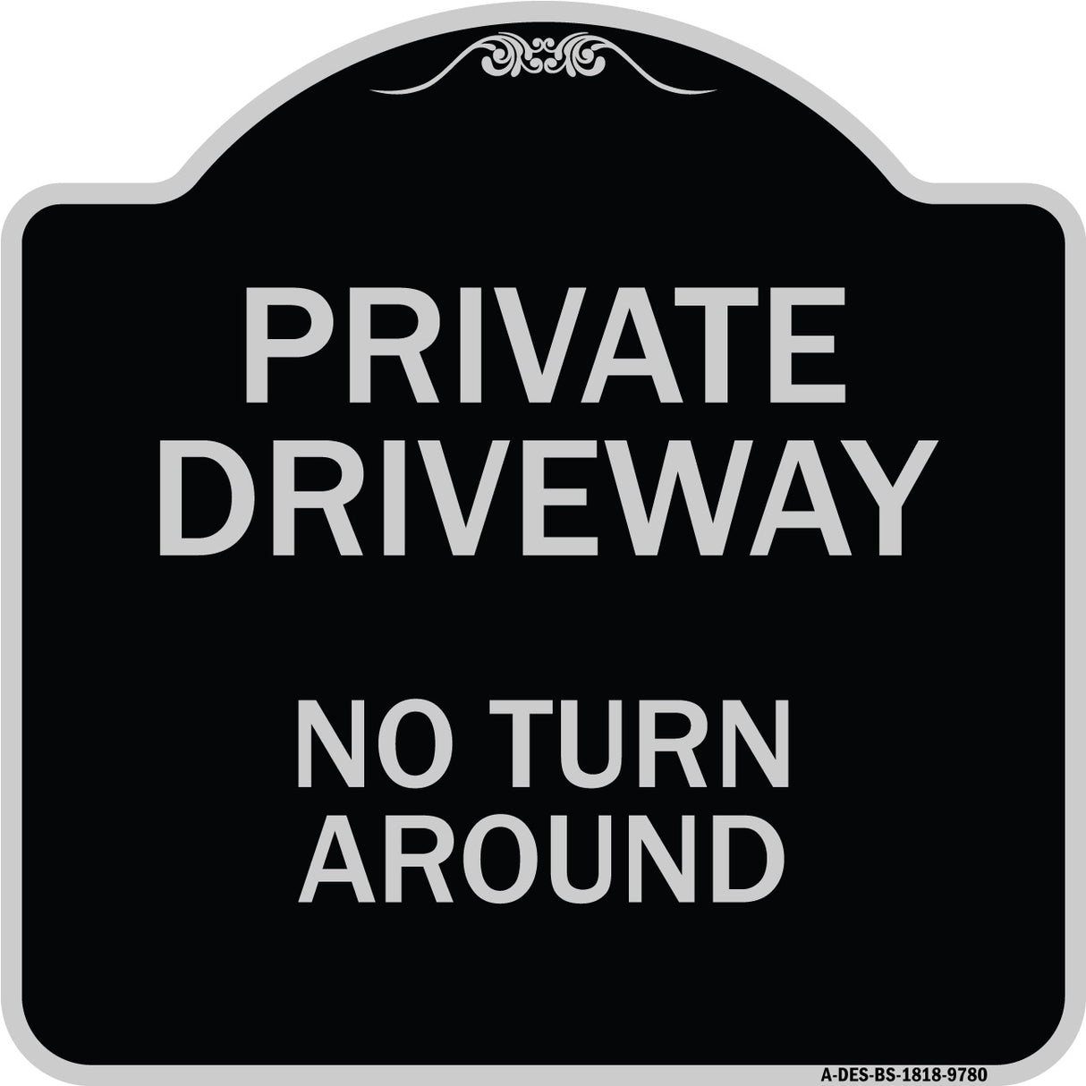 Private Driveway, No Turn Around