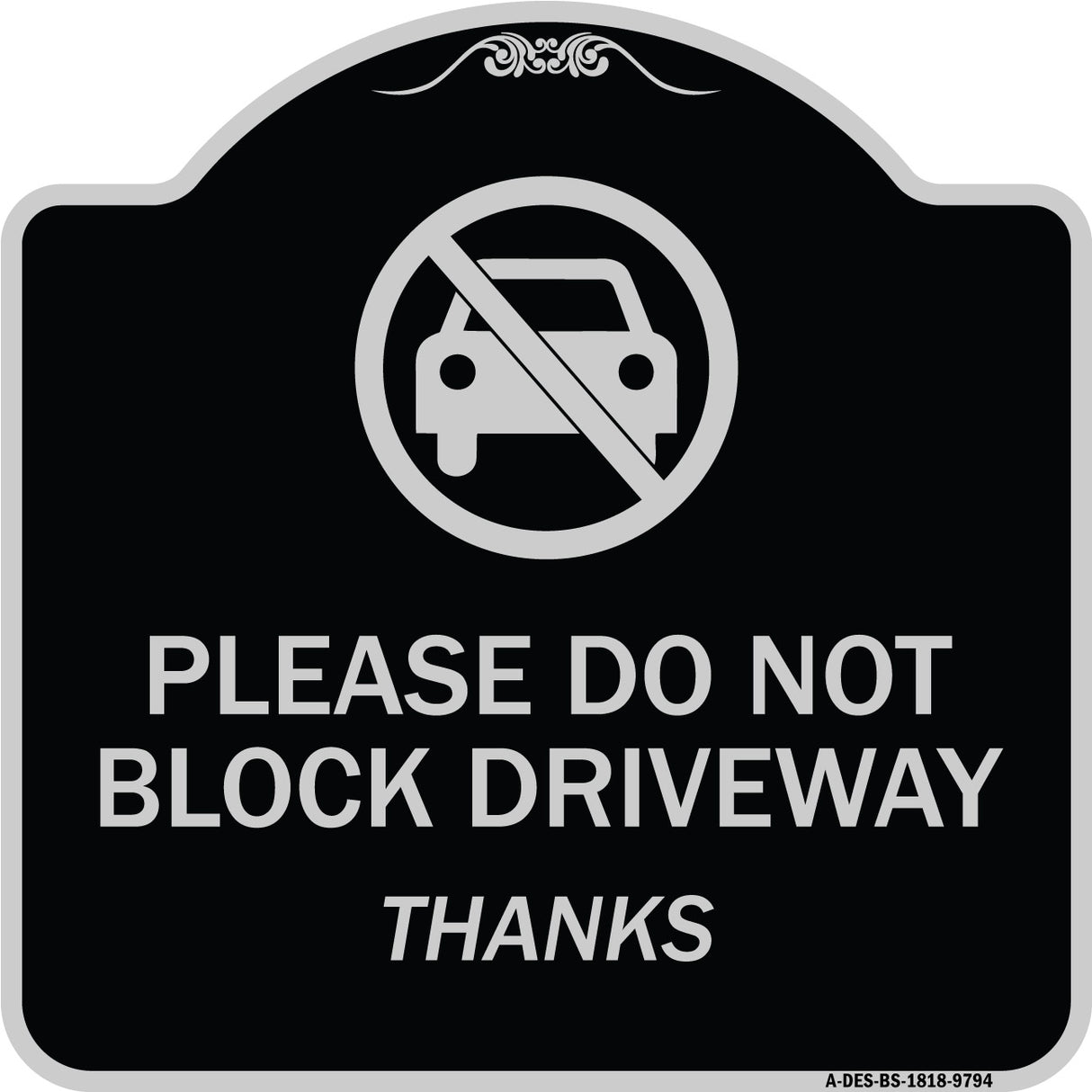 Please Do Not Block Driveway, Thanks