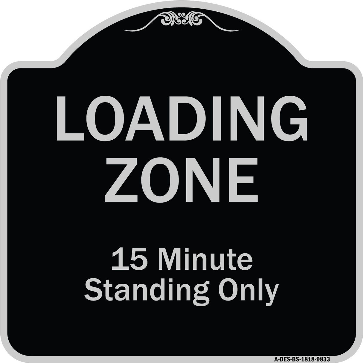 Loading Zone 15 Minutes Standing Only