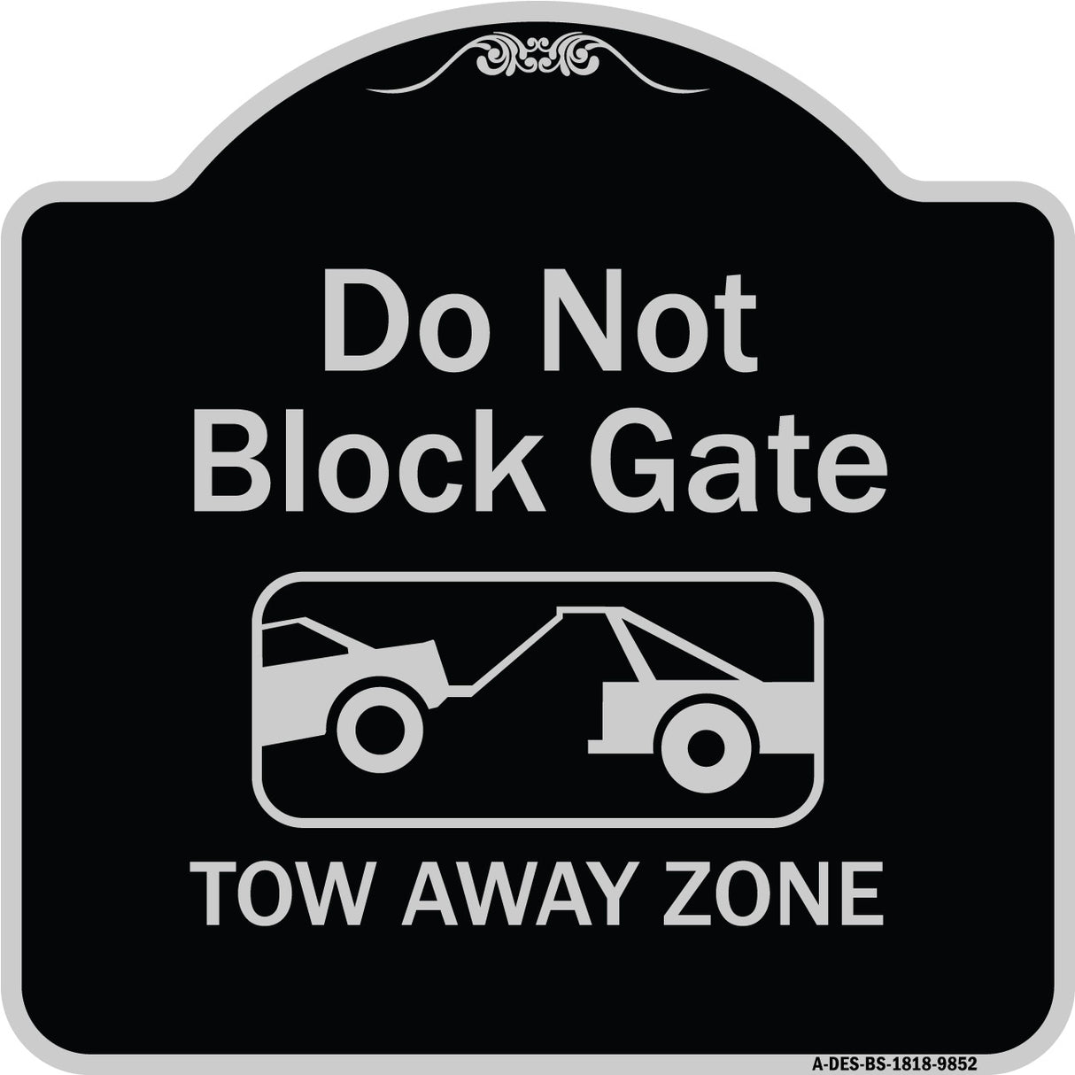 Do Not Block Gate, Tow-away Zone With Graphic
