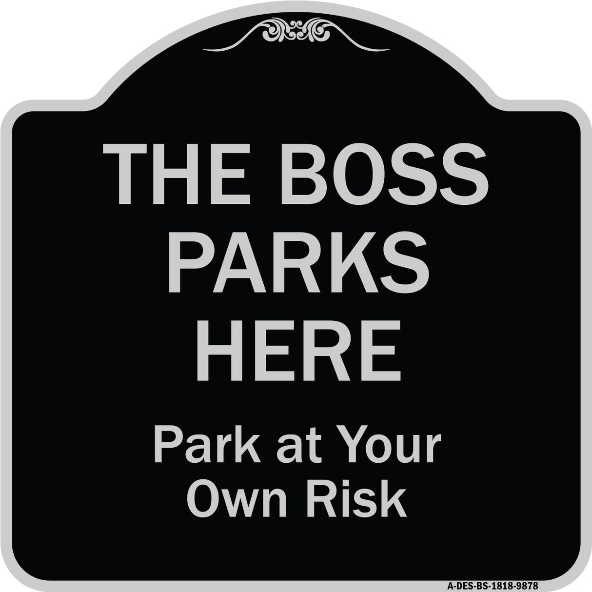 The Boss Parks Here