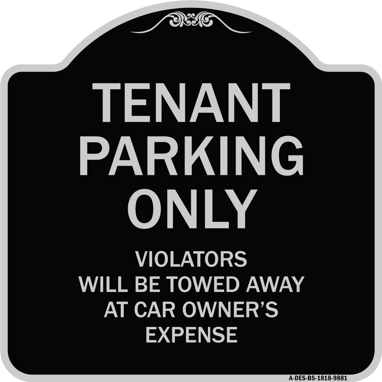 Tenant Parking Only Violators Will Be Towed Away At Car Owner's Expense