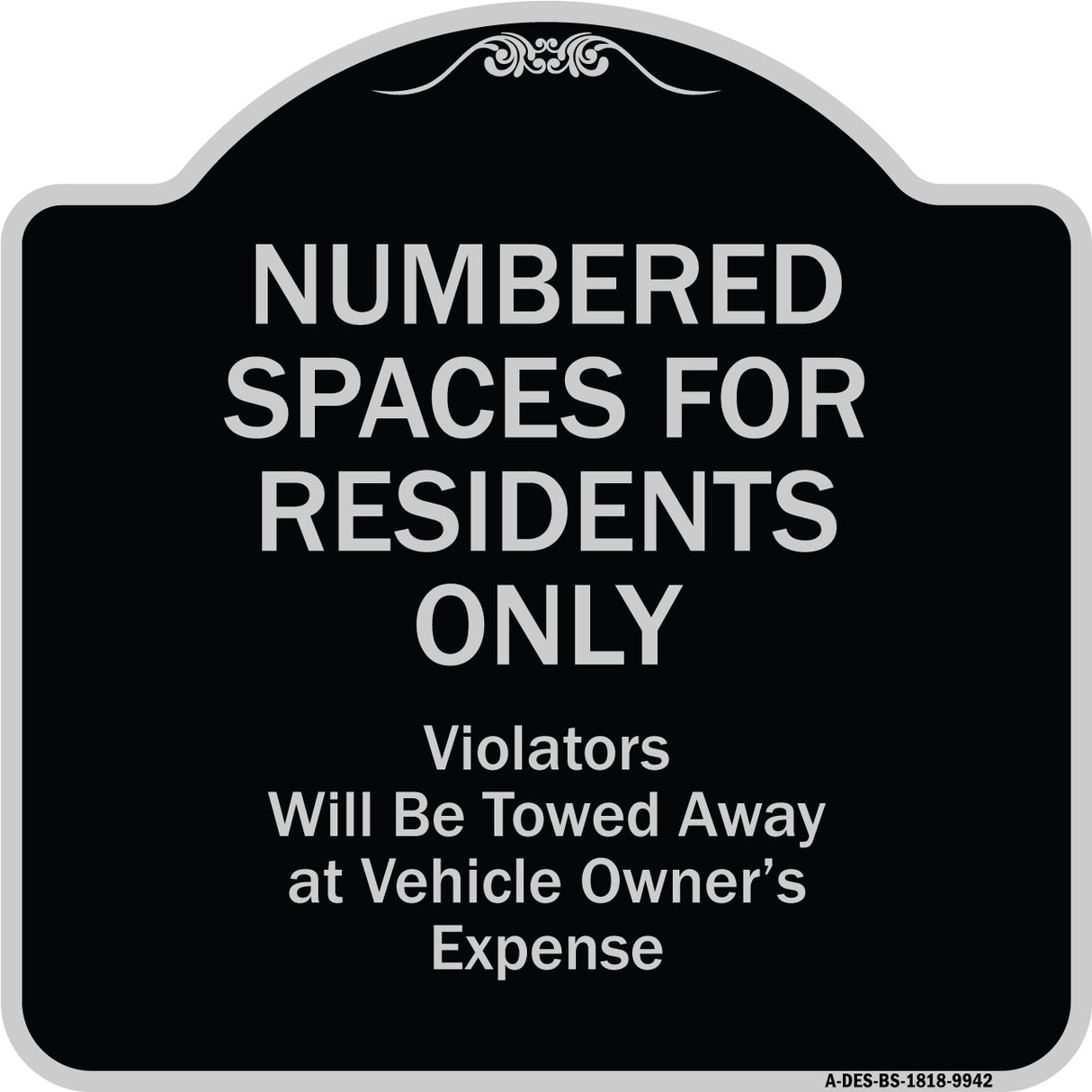 Numbered Spaces Residents Only Violators Will Be Towed Away At Vehicle Owners Expense