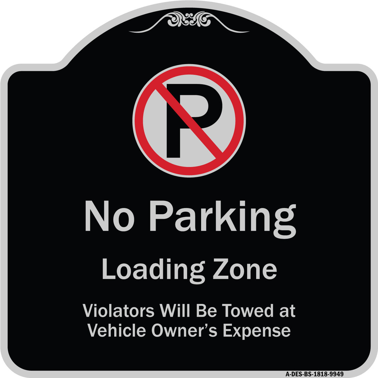 No Parking Loading Zone Violators Will Be Towed At Vehicle Owner Expense