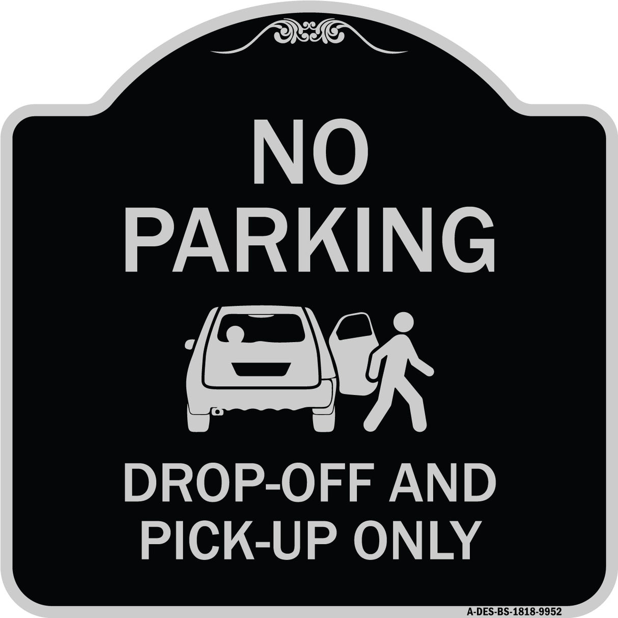 No Parking, Drop-off And Pick-up Only With Graphic