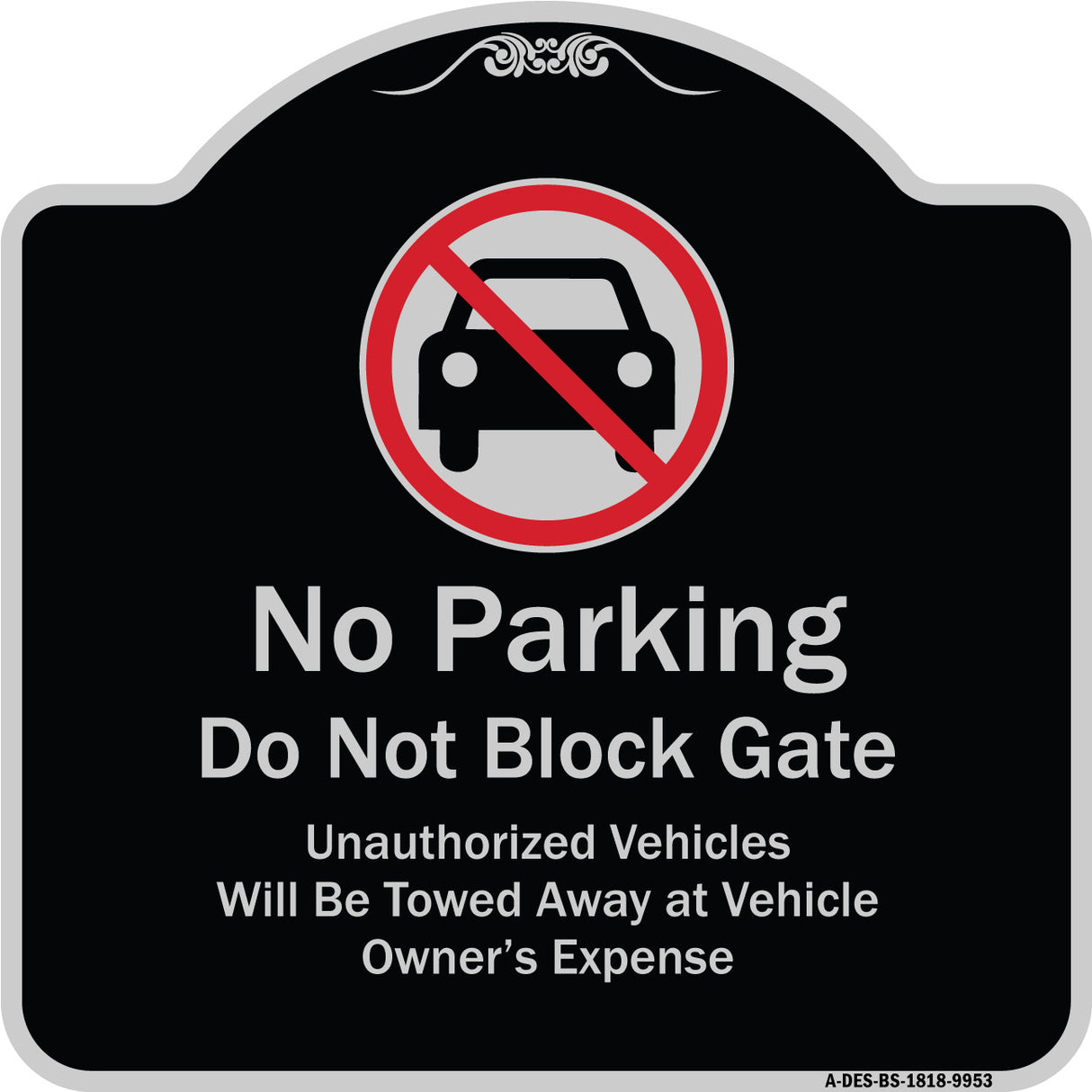 No Parking Do Not Block Gate Unauthorized Vehicle Towed Away At Vehicle Owner Expense