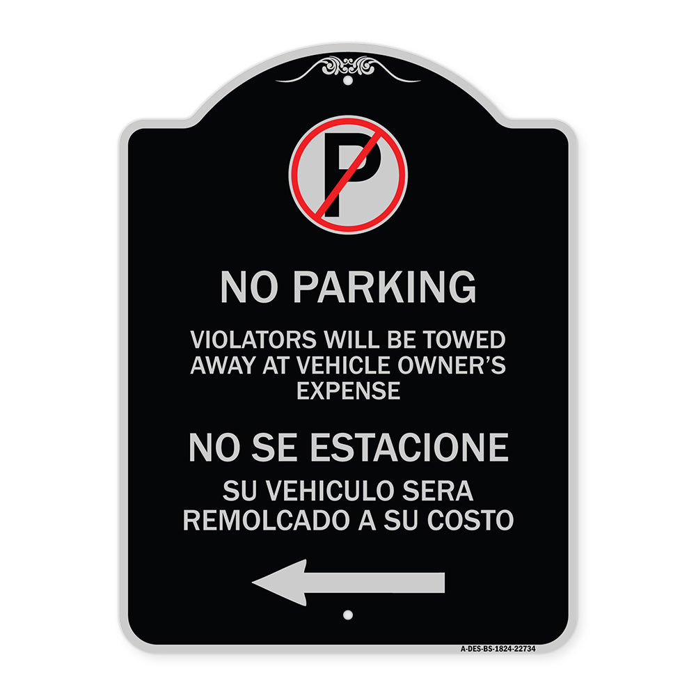 Violators Will Be Towed Away at Vehicle Owners Expense With Symbol No Se Extacione Su Vehiculo Sera Remolcado a Costa Suyo