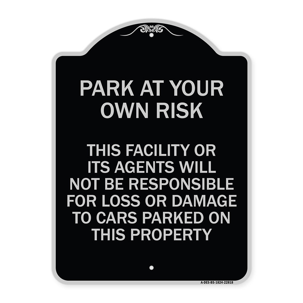 This Facility or Its Agents Will Not Be Responsible for Loss or Damage to Cars Parked on This Property