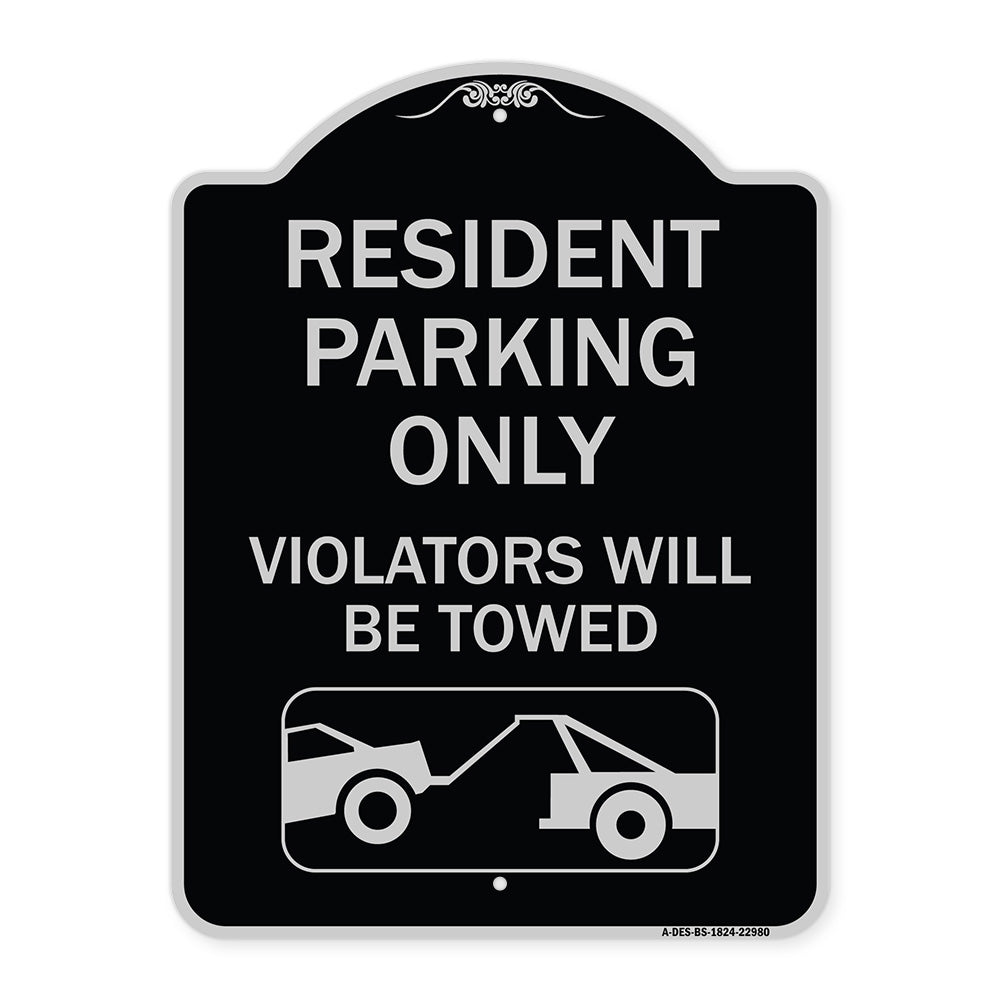 Resident Parking Only Violators Will Be Towed (With Vehicle Towing Symbol