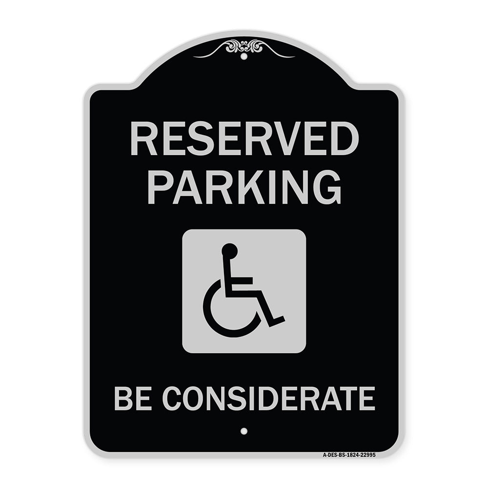 Reserved Parking - (With Handicap Symbol) Be Considerate