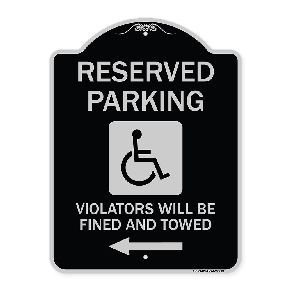 Reserved Parking Violators Will Be Fined and Towed (Left Arrow Symbol)
